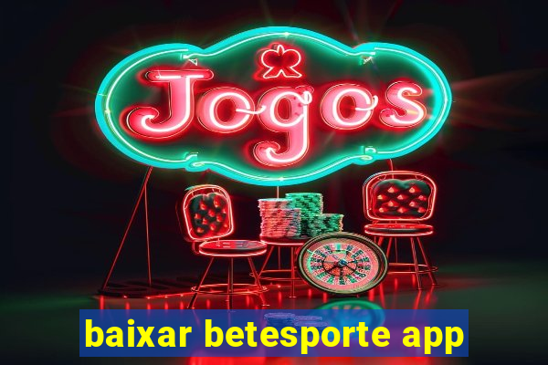 baixar betesporte app